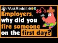 Employers Share Why They Fired People On Their FIRST DAY - (r/AskReddit)