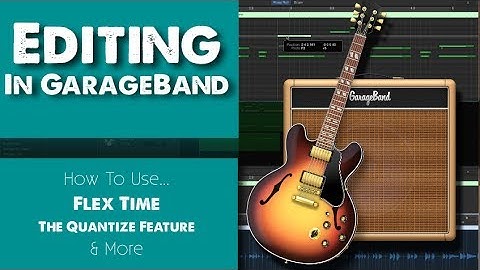 Editing In GarageBand (& Why It Matters To The Self-Produced Musician)