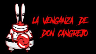 (Creepypasta) Bob Esponja - La Venganza De Don Cangrejo