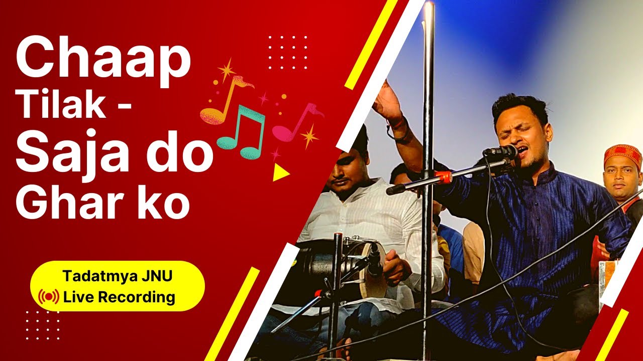 Chaap Tilak x Saja do ghar ko gulshan sa | Tadatmya JNU 2022 | JNU Music Club