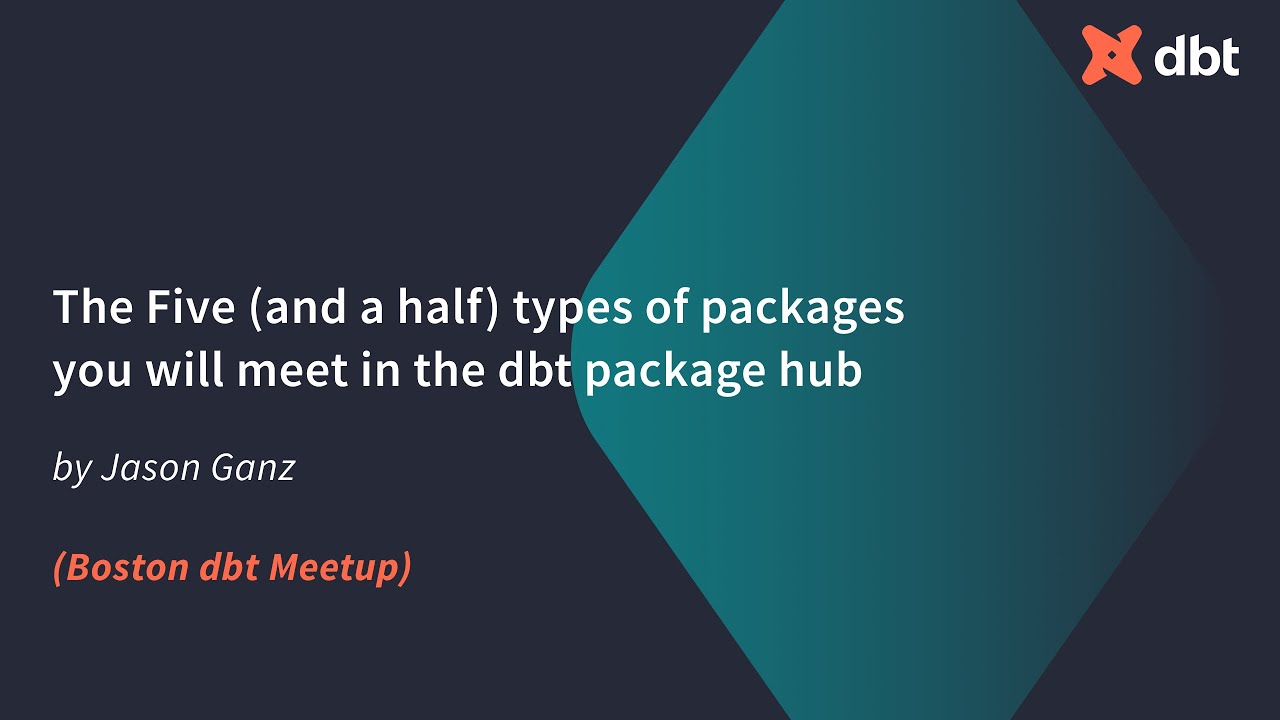 The five (and a half) types of packages you’ll meet in the dbt package ...