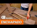 Qué es el Enchapado? Cómo se aplica la chapa de madera?