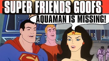 Super Friends Funny Goofs