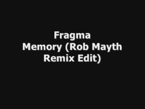 Fragma - Memory (Rob Mayth Remix Edit)