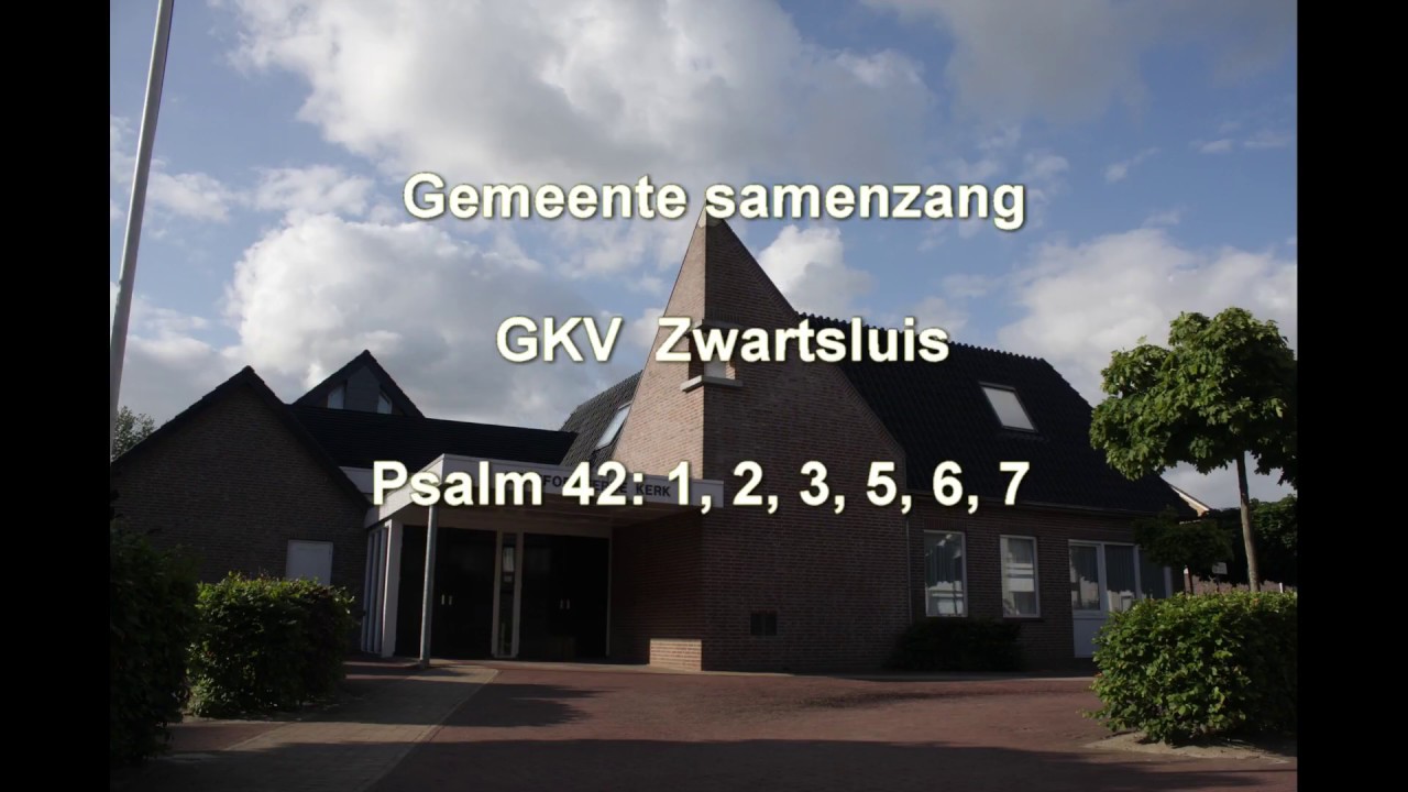 Samenzang Vanuit De GKV Zwartsluis Psalm 42 Vers 1 2 3 5 6 7 YouTube samenzang-vanuit-de-gkv-zwartsluis-psalm-42-vers-1-2-3-5-6-7-youtube