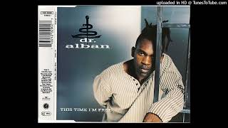 Dr. Alban - This Time I&#39;m Free (Alternative Breakbeat Mix)