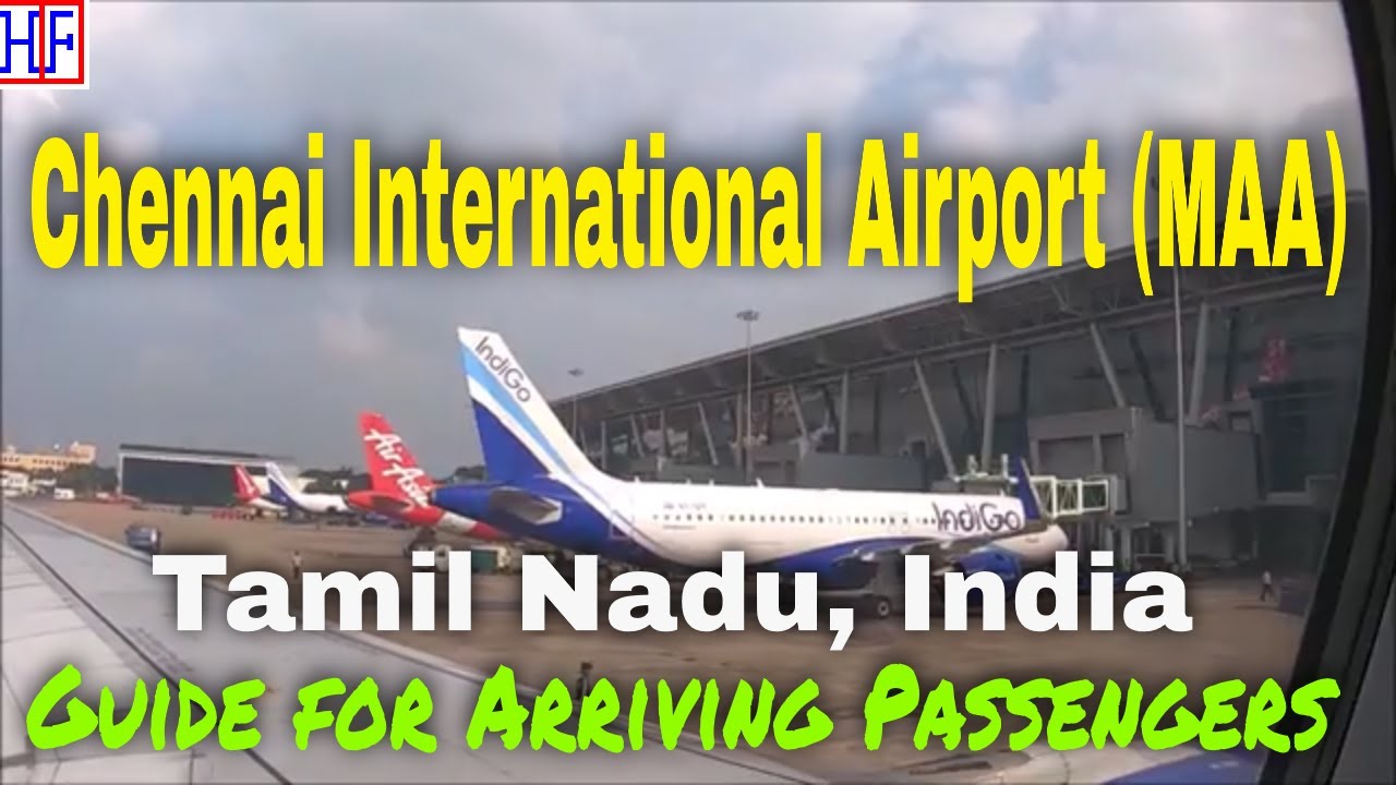 Chennai International Airport MAA Guide For Arriving Passengers Chennai International Airport MAA Guide For Arriving Passengers