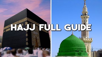 Hajj: The Journey of a Lifetime - A Complete Guide