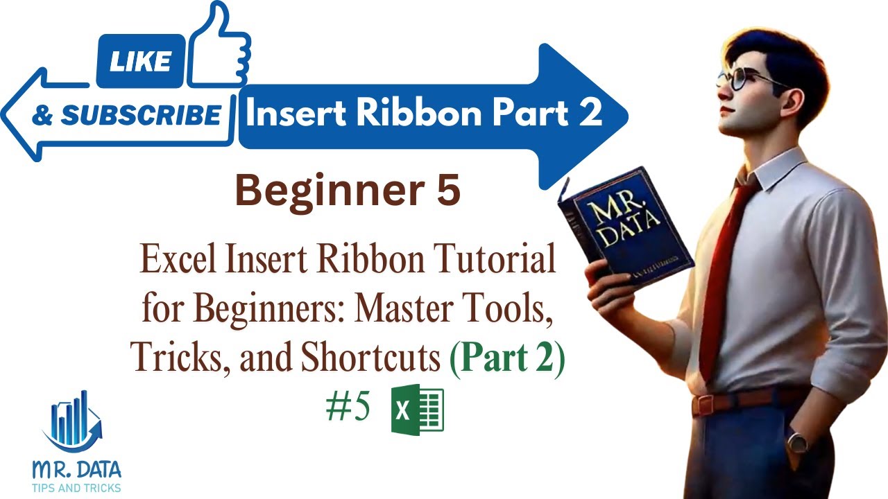 5. Excel Insert Ribbon Explained (Part 2) | Essential Features & Tips ...