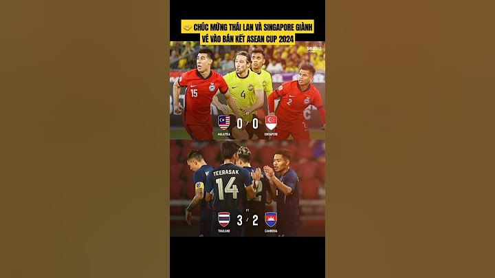 THÁI LAN VÀ SINGAPORE GIÀNH VÉ VÀO BÁN KẾT ASEAN CUP 2024#bongda24h #thethao24h #ASEANCup2024
