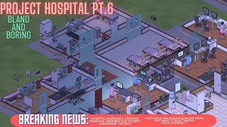 Project Hospital Pt.6: The great lie