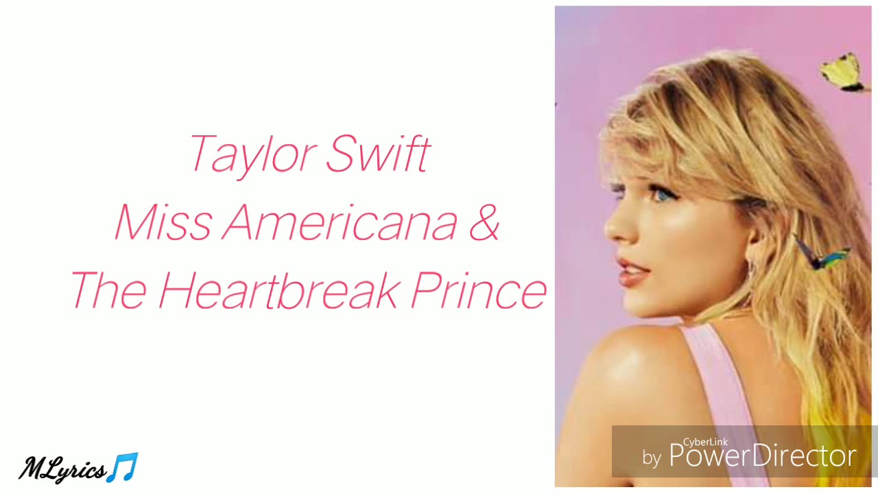 Taylor Swift Miss Americana The Heartbreak Prince Lyrics