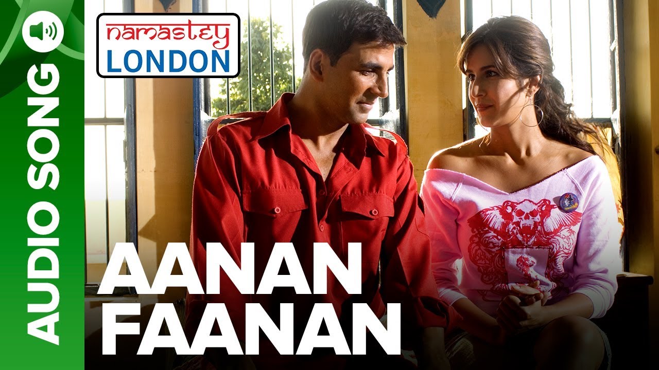 AANAN FAANAN  Full Audio Song  Namastey London  Akshay Kumar  Katrina Kaif