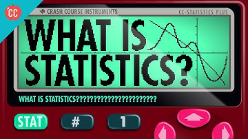 What Is Statistics: Crash Course Statistics #1