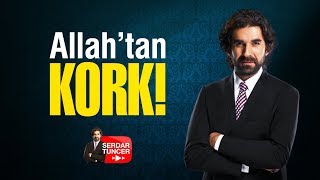 Allah'tan KORK! (Menkıbe) - Serdar Tuncer anlatıyor