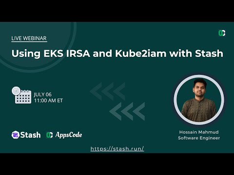 Using EKS IRSA and Kube2iam with Stash