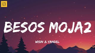 Wisin & Yandel - Besos Moja2 (Letra/Lyrics)