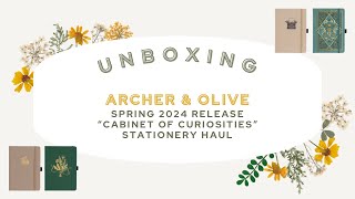UNBOXING: Archer & Olive Spring 2024 “Cabinet of Curiosities” Release Stationery Haul