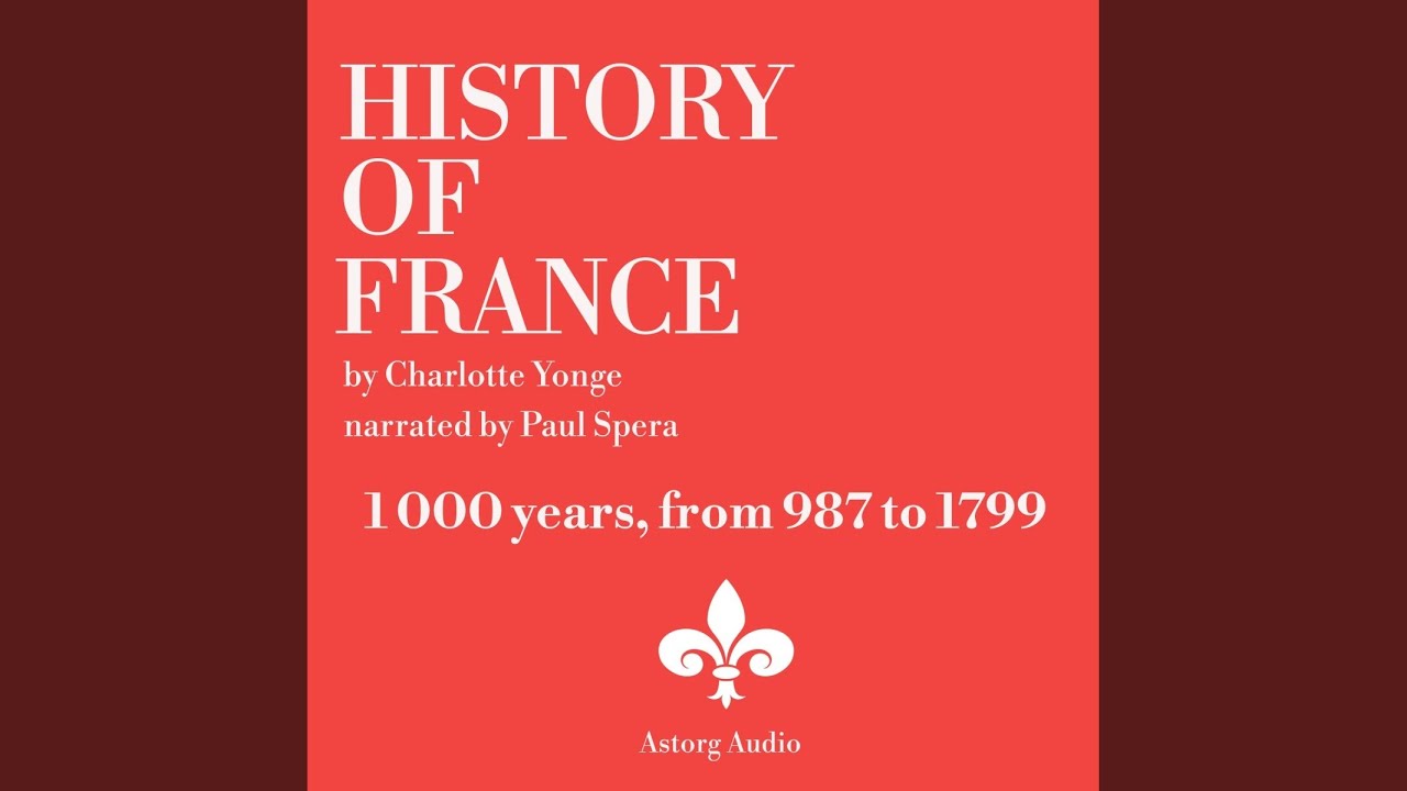 Chapter 2.13 History of France, 1000 Years YouTube