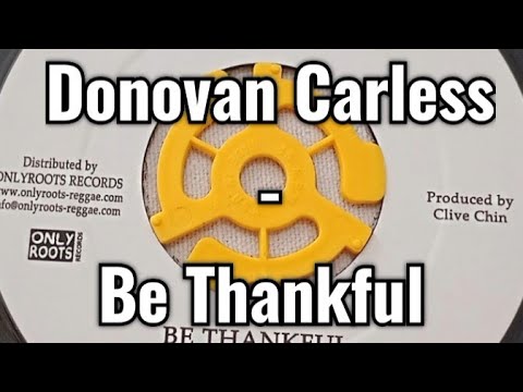 Donovan Carless - Be Thankful / Be Thankful Instrumental 