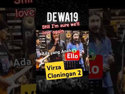 Virza dan ello nyanyikan lagu Still I'm sure we'll love again Dewa19 Format Masa depan #dewa19