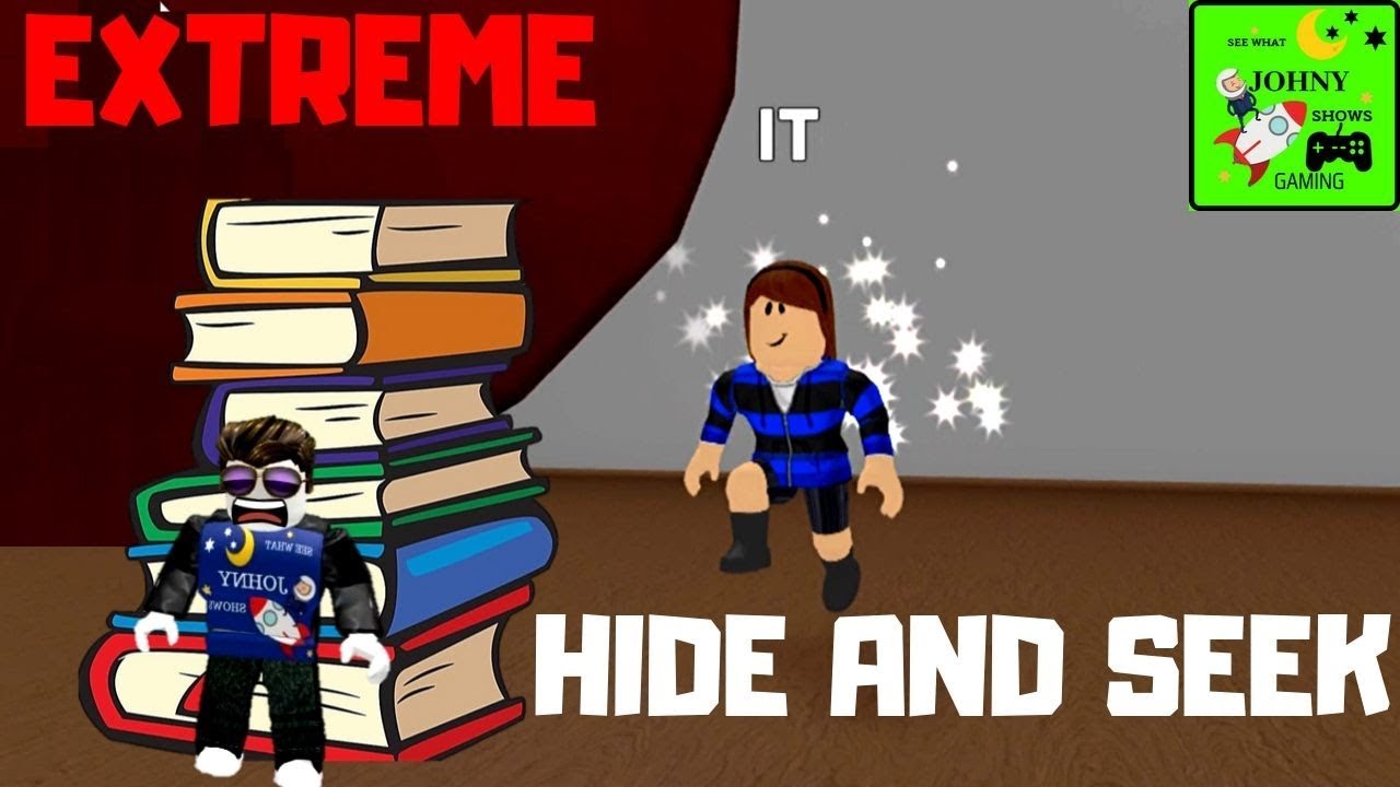 Johny Shows Roblox Extreme Hide And Seek Youtube - new best hide seek game in roblox youtube