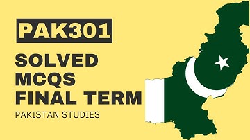 PAK301 Final Term Past Paper[Solved MCQs]