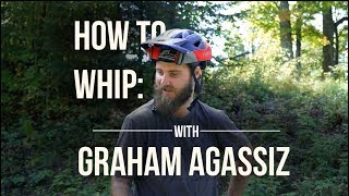 How to Whip With Graham Agassiz