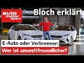 E-Auto vs. Verbrenner: Wer ist wirklich sauberer? - Bloch erklärt #128 | auto motor und sport