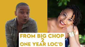 From Big Chop to One Year LocD | Visual 1 Year Loc Journey