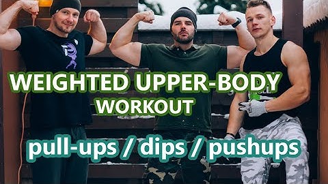 Arms, Chest and Back Workout with Weighted Pull-Ups, Dips and Pushups (Outdoor Winter Training)