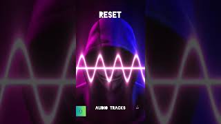 RESET | background music no copyright |  #audiotracksmusic