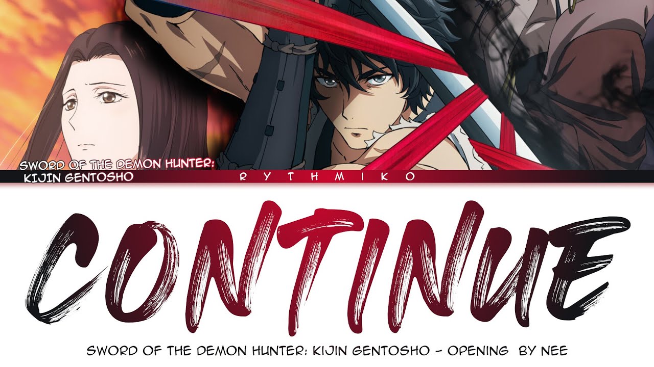 Sword of the Demon Hunter: Kijin Gentosho - Opening FULL "Continue" by NEE (Lyrics)