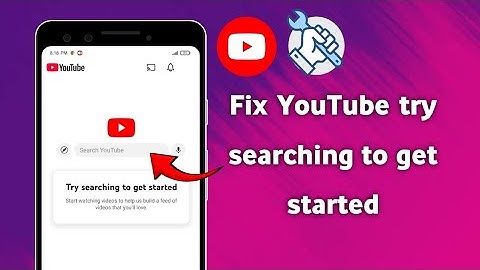 How To Fix YouTube Try searching to get started Problem (2025)