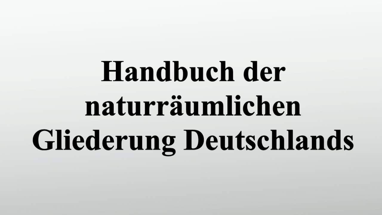 Handbuch Der Naturräumlichen Gliederung Deutschlands www.youtube.com