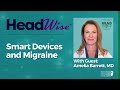 Smart devices and migraine