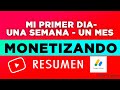 Mi primer DÍA, semana, mes MONETIZANDO en Youtube 2023 | RESUMEN | Primer pago en Youtube