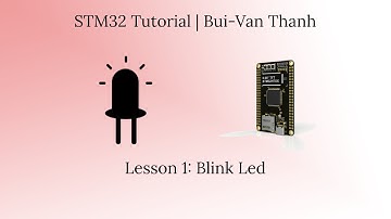 STM32H7 #1 | Getting Started and Blink Led | Bui Van Thanh