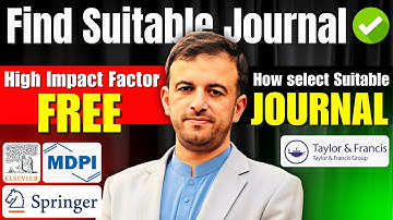 How to Find Suitable Journals for Research Paper | Elsevier, Springer, Taylor & Francis, MDPI, SAGE