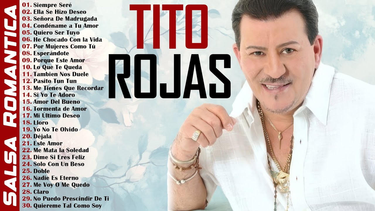 Tito Rojas Sus Mejores Canciones - Salsa Romanticas 2025 - Tito Rojas 30 Salsa Para Bailar