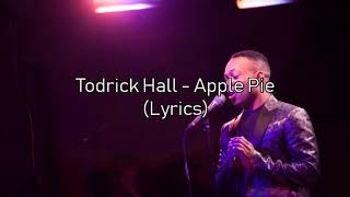 Todrick Hall - Apple Pie (Lyrics)