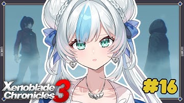 The Endless Now... 【 Xenoblade Chronicles 3 - Chapter 6】