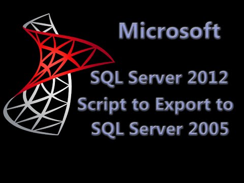 Microsoft SQL Server 2012 Export to SQL Server 2005 @SQLServer @sqltechcenter