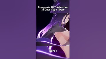 Every Characters Ultimate Animation in Duet Night Abyss #DuetNightAbyss
