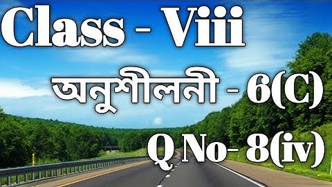 Class 8 Maths Ex-6 (C) Q No -8(iv) Solution in Assamese/Sankardev Sishu Niketan/Babu