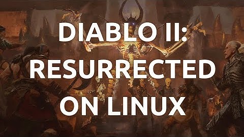 "Play Diablo II: Resurrected on Linux – Full Step-by-Step Installation Guide!"