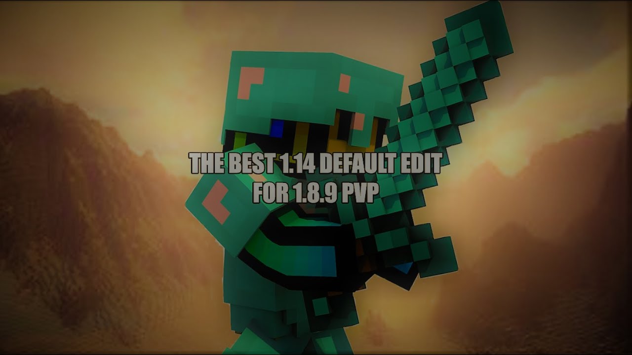 THE BEST 1.14 DEFAULT EDIT! ( for 1.8.9 PvP )