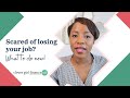 I&#39;m Scared of Losing My Job {5 KEY ACTION STEPS to take NOW}