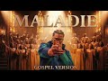 MAUVAIS DJO Maladie Version Gospel 