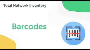 Barcodes in Total Network Inventory